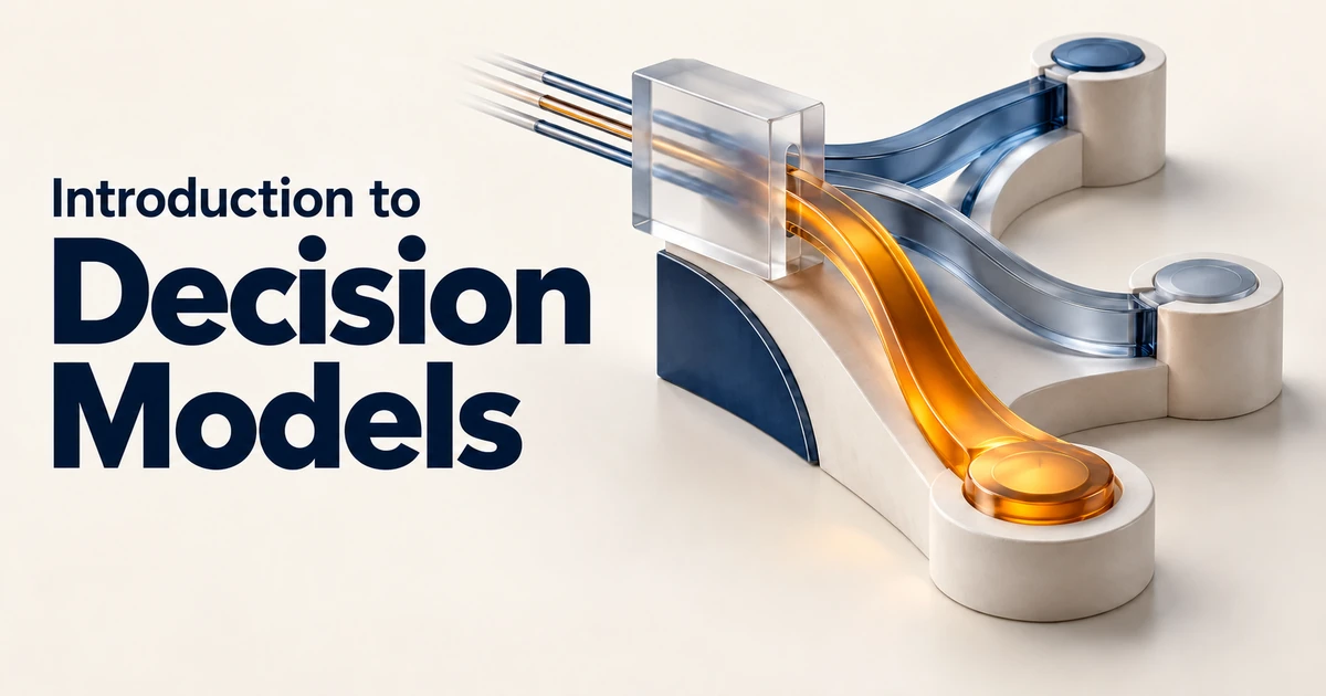 Introduction to Decision Models, with a glass decision mechanism directing an amber path toward one of three possible outcomes