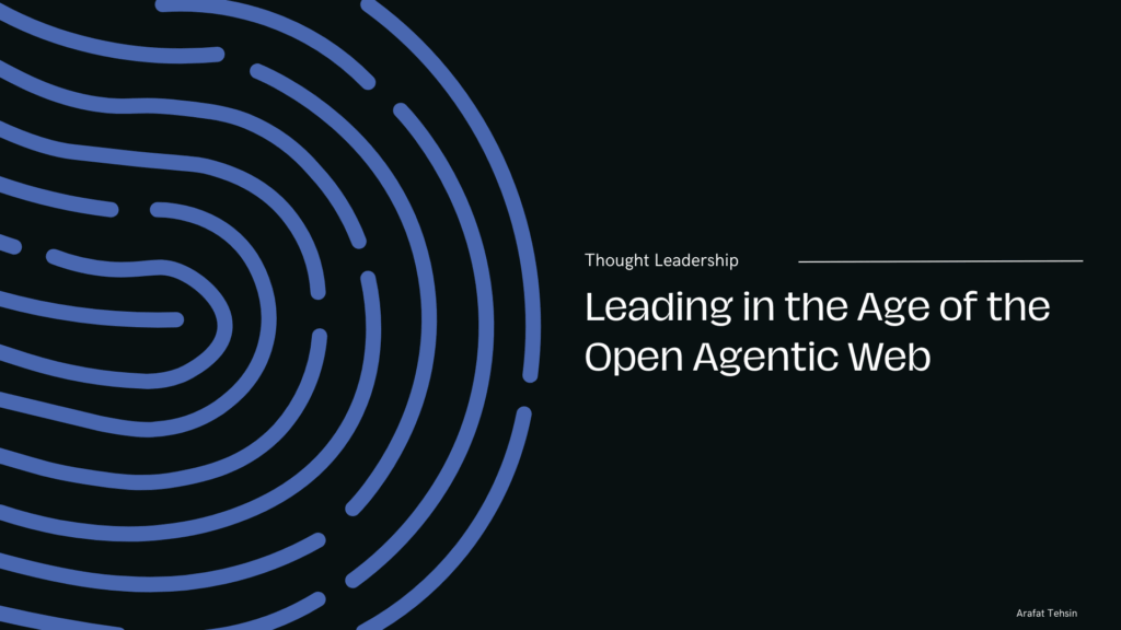 Leading in the Age of the Open Agentic Web