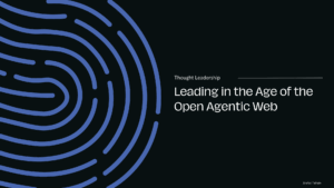 Leading in the Age of the Open Agentic Web